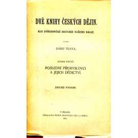 Dvě knihy českých dějin, kniha první  [Poslední Přemyslovci a jejich dědictví. Václav II, Přemyslovci