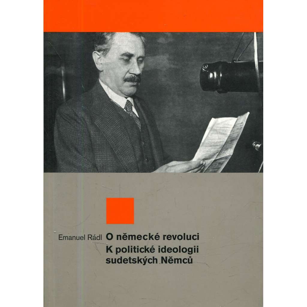 O německé revoluci, K politické ideologii sudetských Němců O německé revoluci, K politické ideologii sudetských Němců