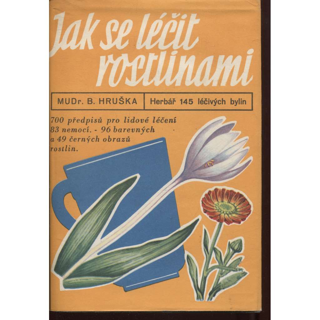 Jak se léčit rostlinami (herbář, léčení, rostliny)