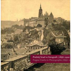 Pražský hrad ve fotografii 1856-1900