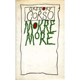 Mokré moře - Gregory Corso [Plamen - edice současné zahraniční poezie]