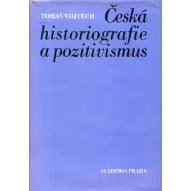 Česká historiografie a pozitivismus