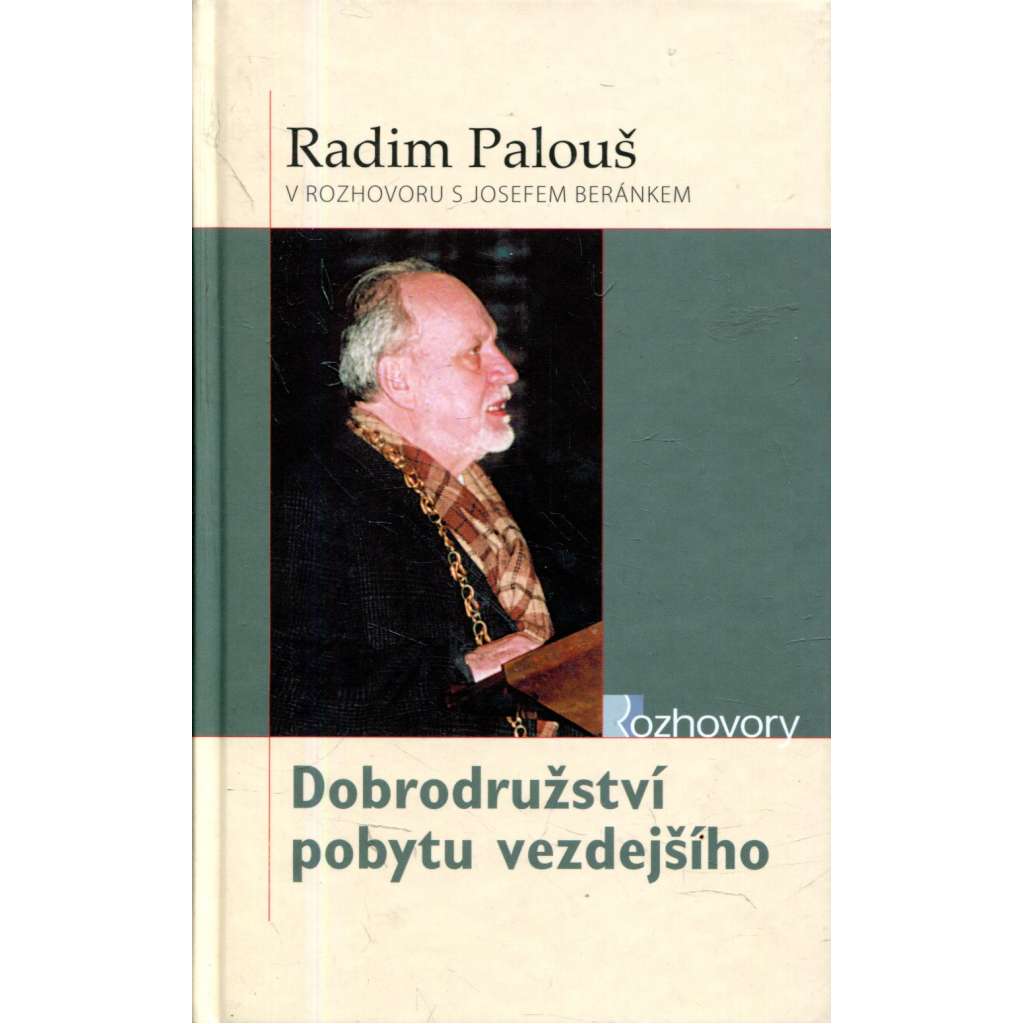 Dobrodružství pobytu vezdejšího - Radim Palouš Dobrodružství pobytu vezdejšího - Radim Palouš