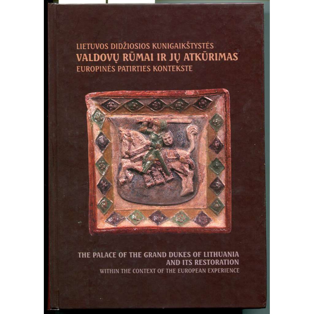 Lietuvos Didžiosios Kunigaikštystes valdovu rumai ir ju atkurimas europines patirties kontekste.