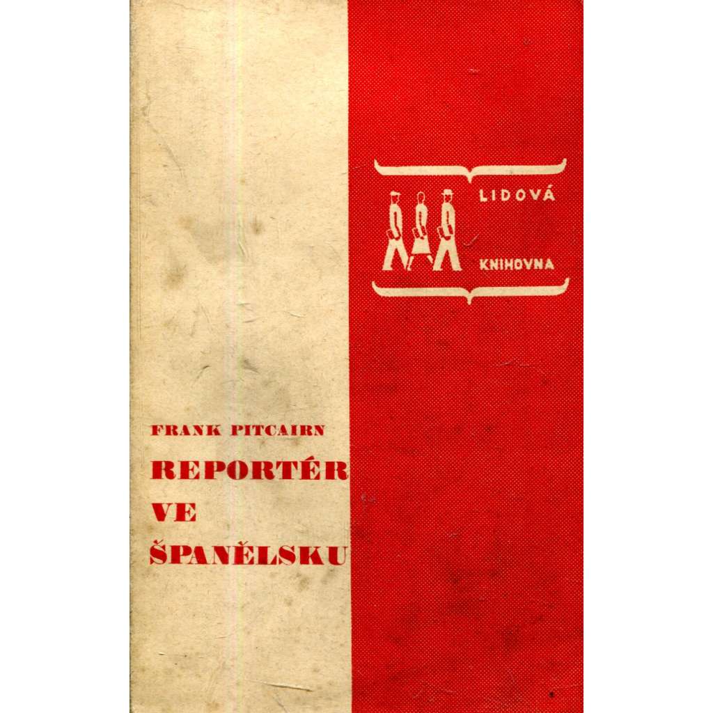 Reportér ve Španělsku (edice: Lidová knihovna, sv. 5) (beletrie, Španělsko)