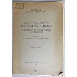 Le Corbusierova prostorová esthetika. Příspěvek k rozboru nového tvárného cítění