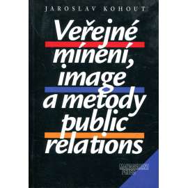 Veřejné mínění, image a metody public relations