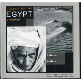 Egypt: proměny = metamorphoses : Osborn (1964-1967), Voděra (2000-2006)