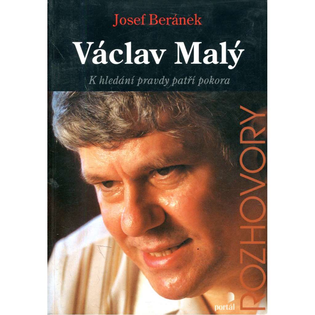 Václav Malý * K hledání pravdy patří pokora