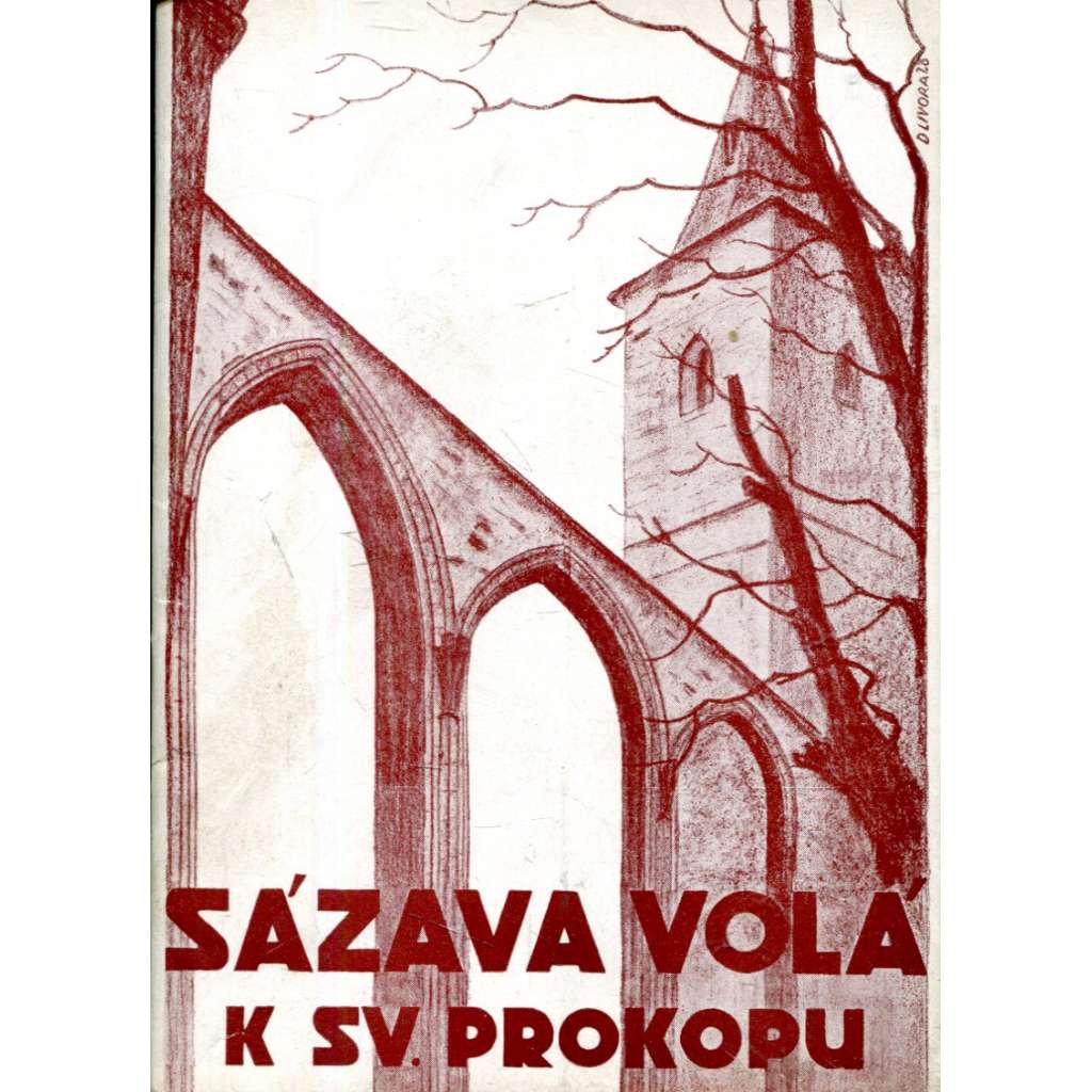 Sázava volá k sv. Prokopu (Sázavský klášter - průvodce)
