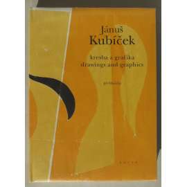 Jánuš Kubíček. Kresba a grafika / Drawings and Graphics