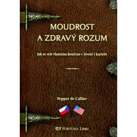 Moudrost a zdravý rozum / Common sense winsdom