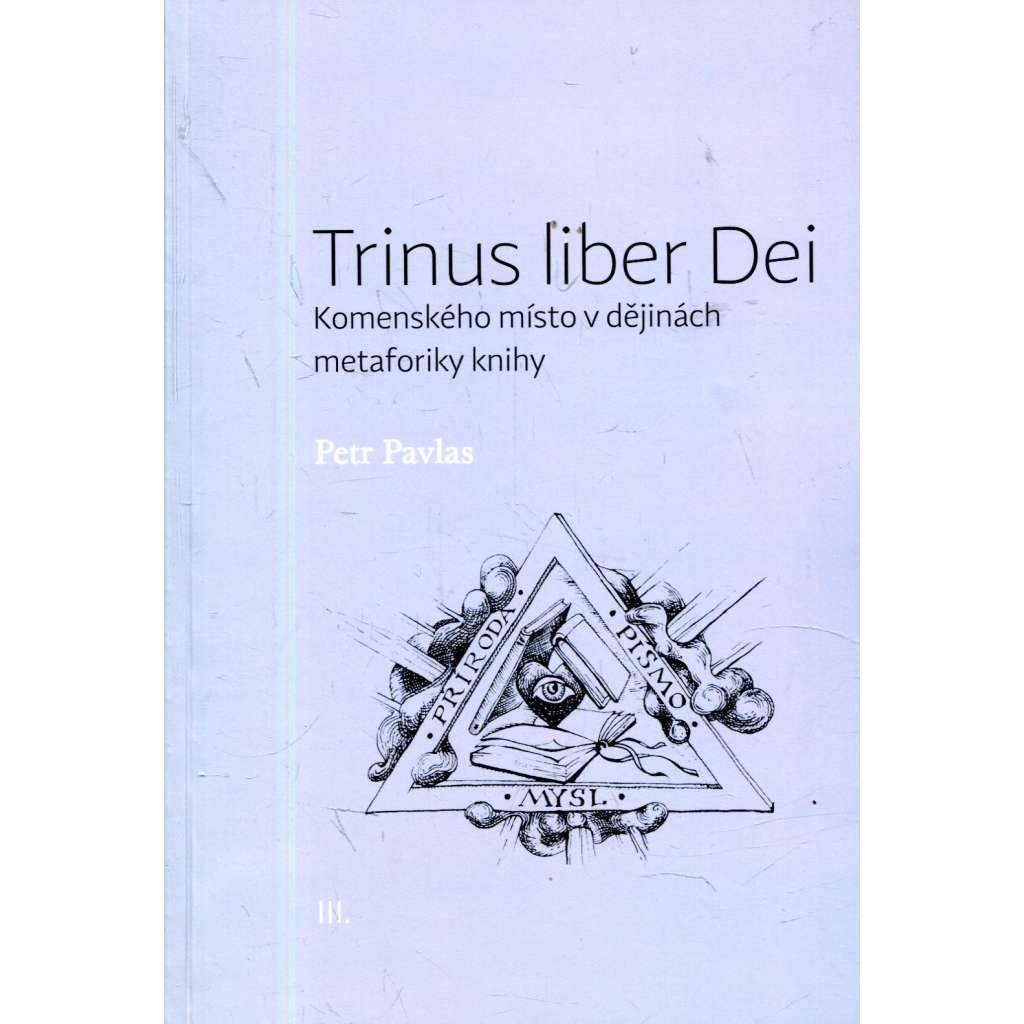 Trinus liber Dei : Komenského místo v dějinách metaforiky knihy