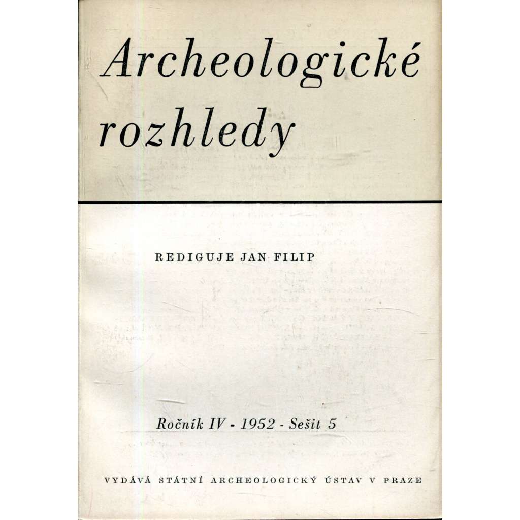 Archeologické rozhledy, roč. IV. /1952, sešit 5