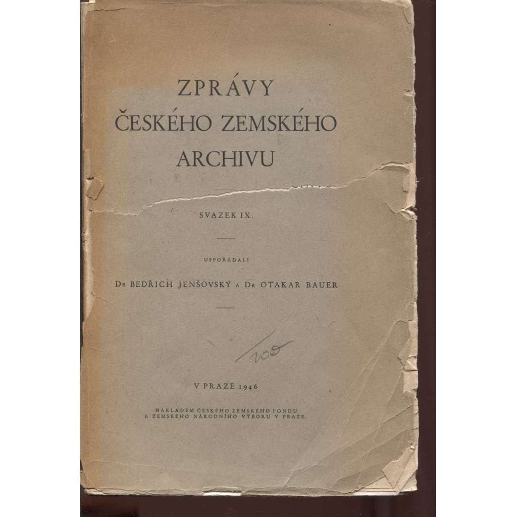 Zprávy Českého zemského archivu, svazek IX. (Zemský archiv, mj. Hynek Kollmann, O novou budovu archivu země České, Sbírka Voříškova, O vazbách starých pozemkových knih)