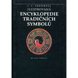 Ilustrovaná encyklopedie tradičních symbolů Ilustrovaná encyklopedie tradičních symbolů