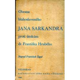 Obrana blahoslaveného Jana Sarkandra proti útokům dr. Fr. Hrubého