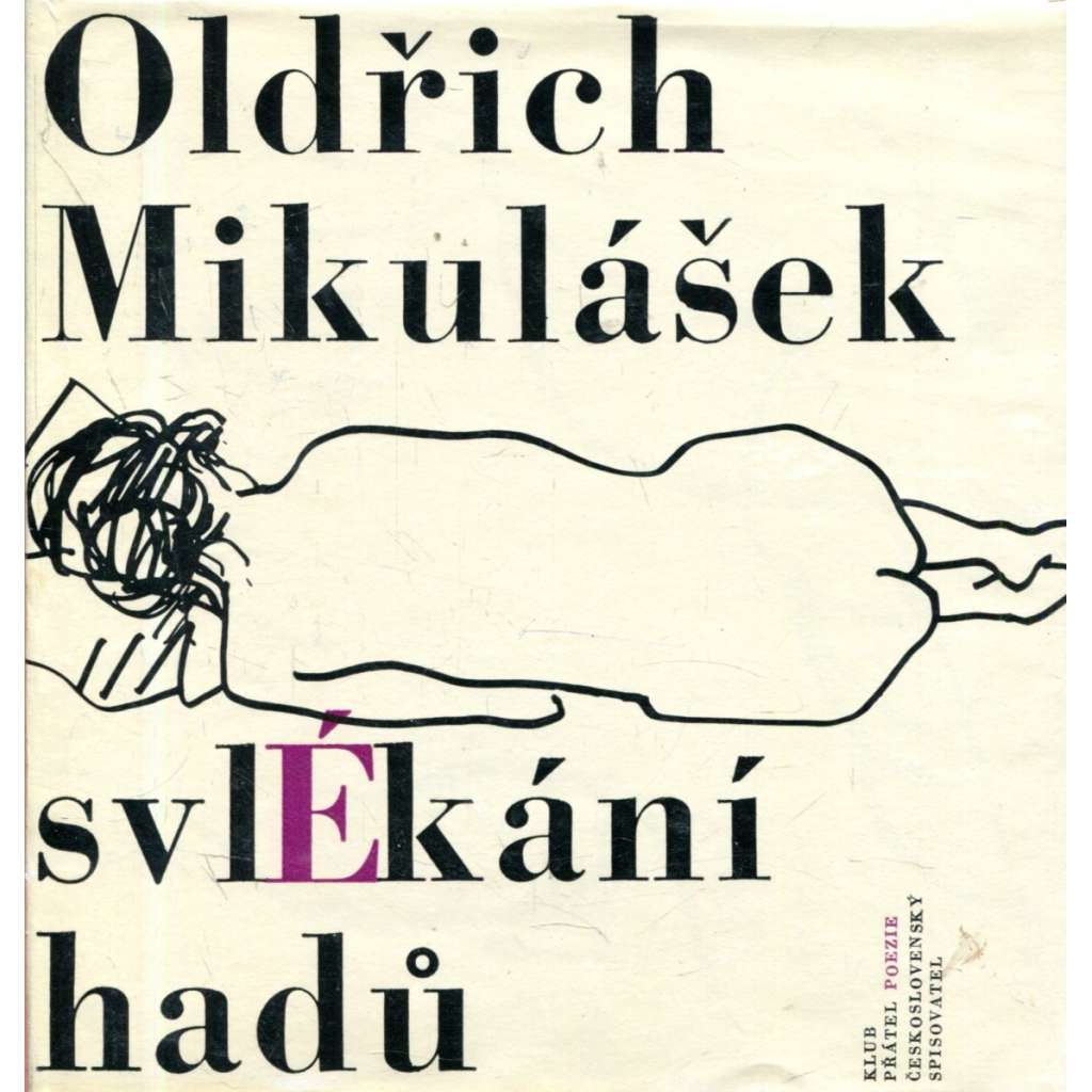 Svlékání hadů - Oldřich Mikulášek (Klub přátel poezie)