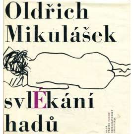 Svlékání hadů - Oldřich Mikulášek (Klub přátel poezie)