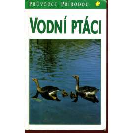 Vodní ptáci (Průvodce přírodou)