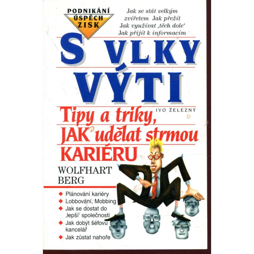 S vlky výti - Tipy a triky, jak udělat strmou KARIÉRU