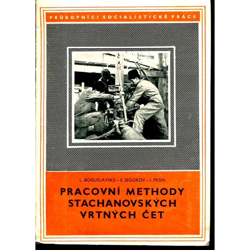 Pracovní methody stachanovských vrtných čet