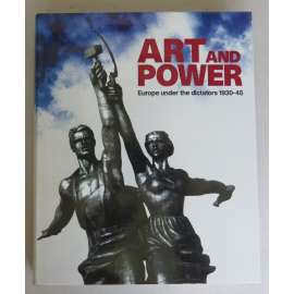 Art and Power. Europe under the dictators 1930-45