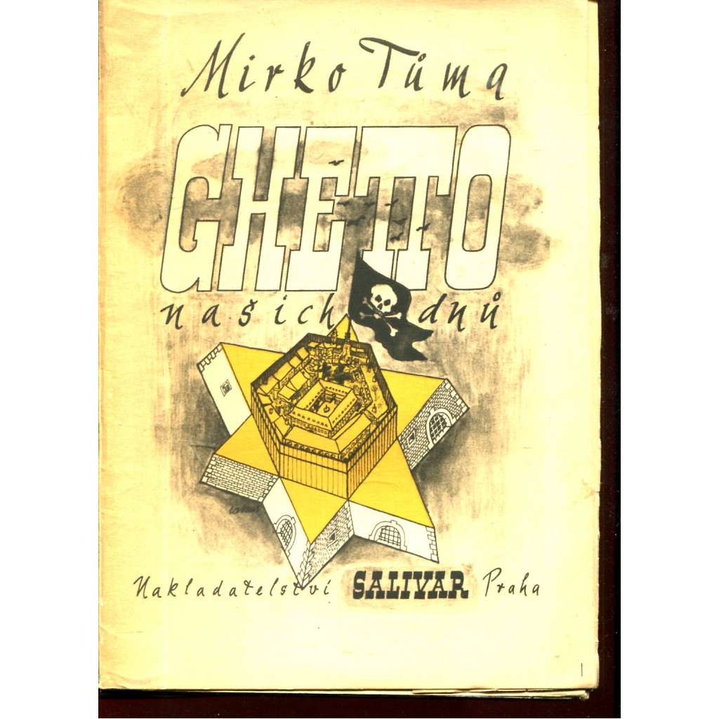Ghetto našich dnů [Terezín, Židé, holocaust, druhá světová válka]