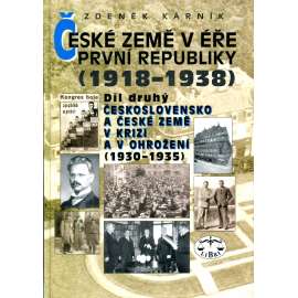České země v éře První republiky (1918-1938), II. díl (1930-1935) České země v éře První republiky (1918-1938), II. díl (1930-1935)