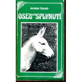 Osel aneb Splynutí (Sixty-Eight Publishers)