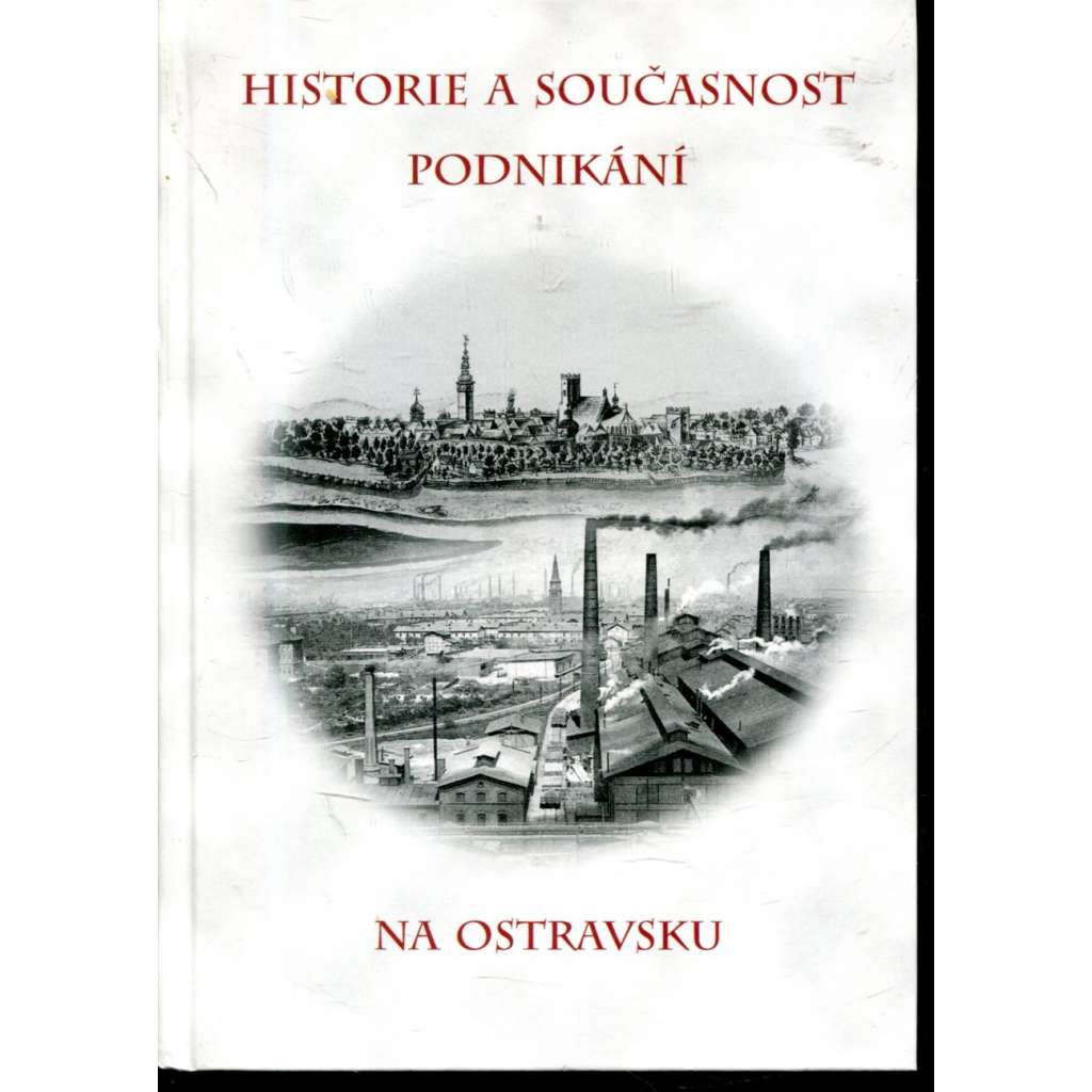 Historie a současnost podnikání na Ostravsku (Ostrava)