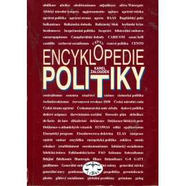 Encyklopedie politiky (Politika, politologie, encyklopedie, mj. Gorbačov, W. Brandt, M. Hodža, F. Palacký, R. Reagan, K. Kramář)