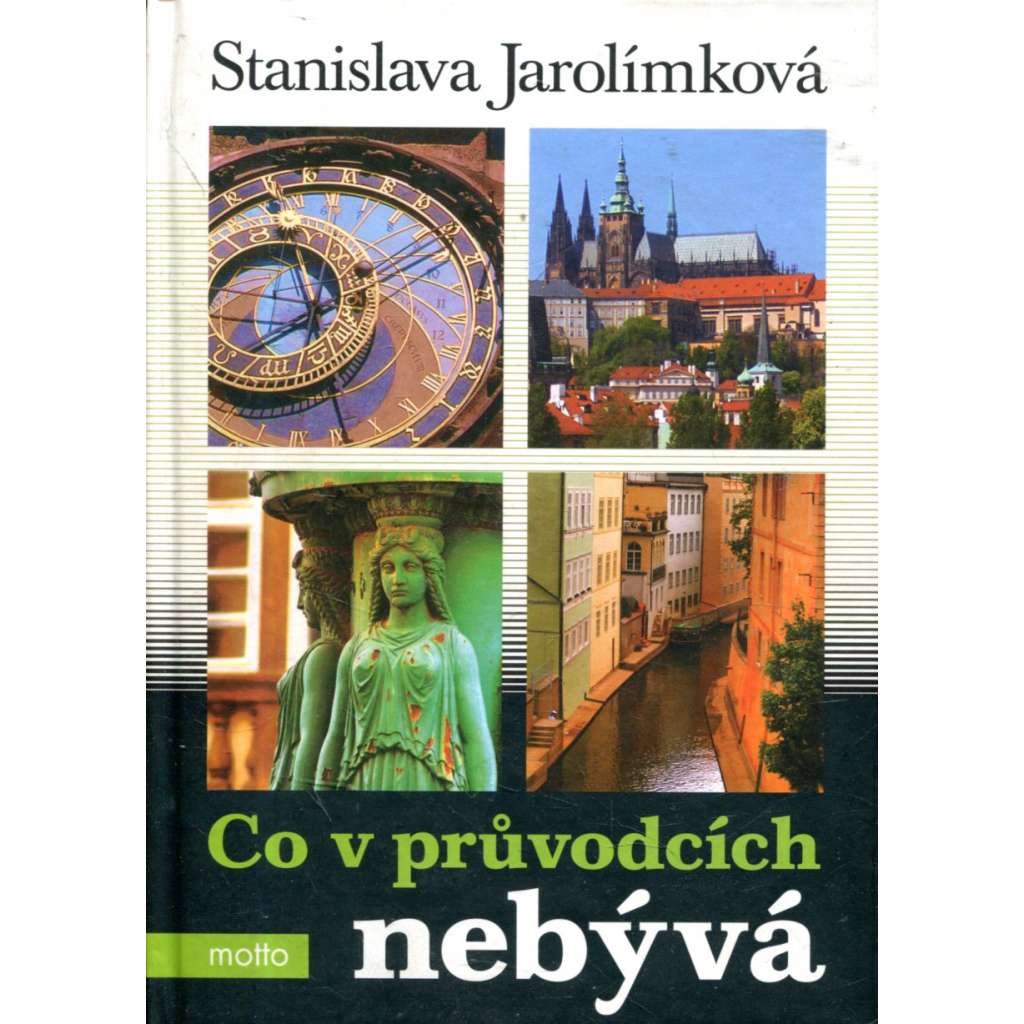 Co v průvodcích nebývá [stará Praha, průvodce Prahou po zajímavých místech z historie]