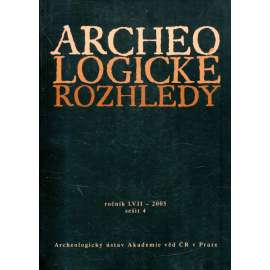 Archeologické rozhledy, roč. LVII - 2005, sešit 4  ARCHEOLOGIE