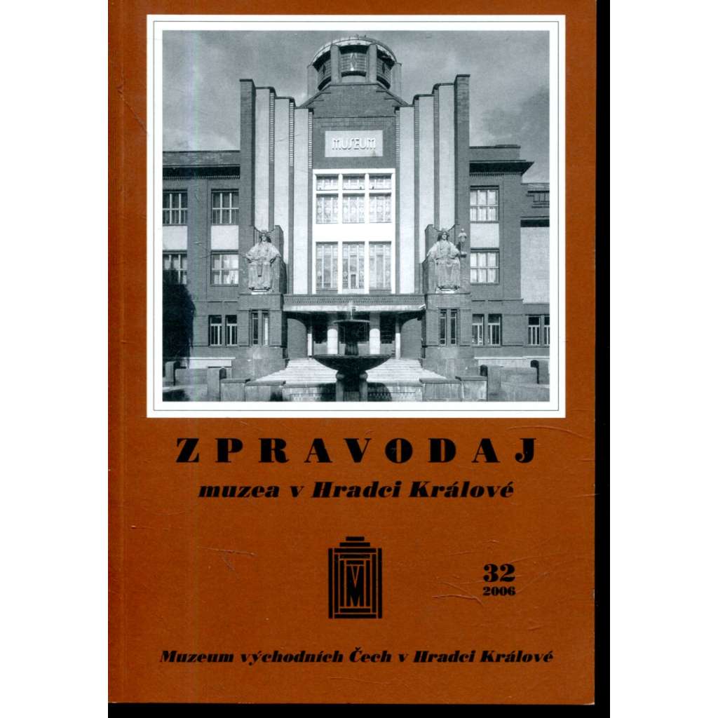 Zpravodaj muzea v Hradci Králové, č. 32/2006