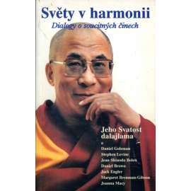 Světy v harmonii - Jeho Svatost Dalajlama - Dialogy o soucitných činech
