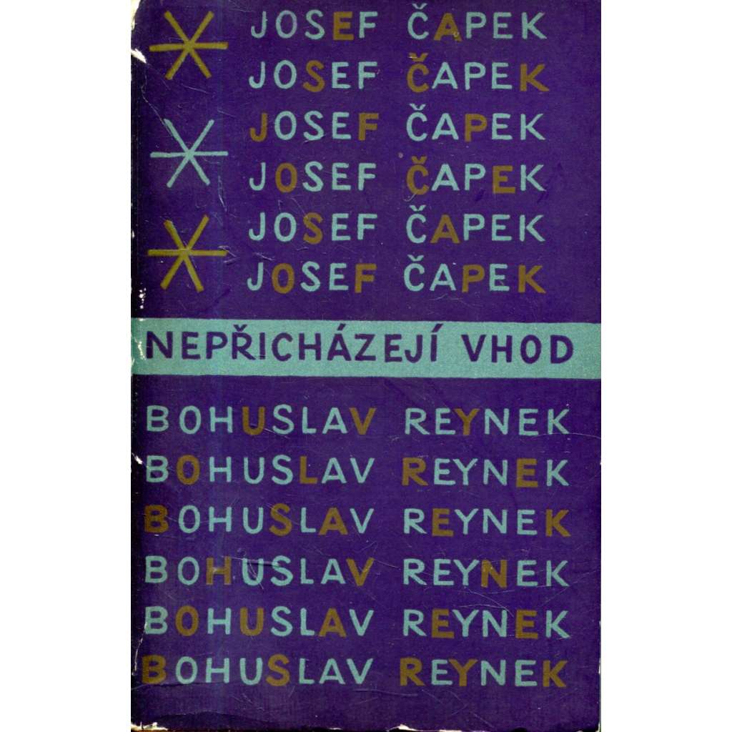 Nepřicházejí vhod (obálka Josef Čapek) - korespondence Josef Čapek - Bohuslav Reynek (1970)