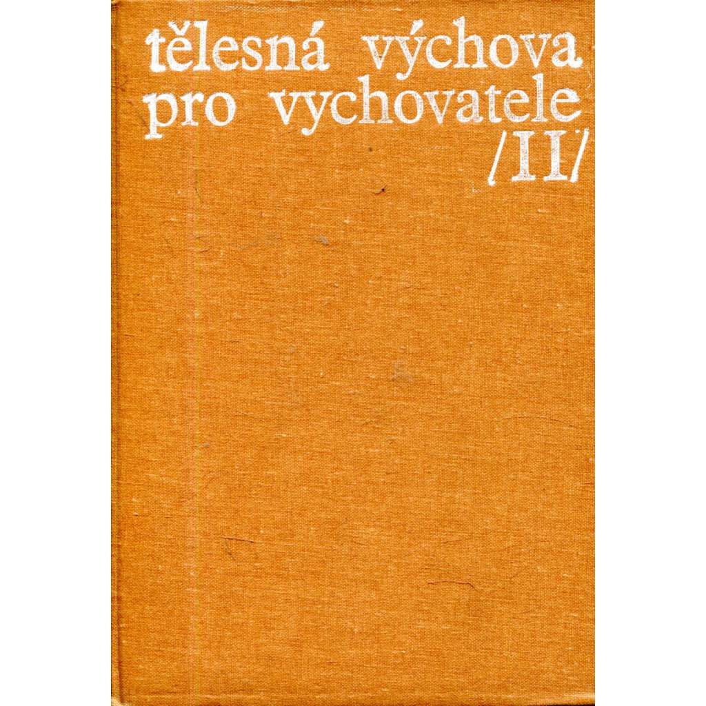 Tělesná výchova pro vychovatele II.