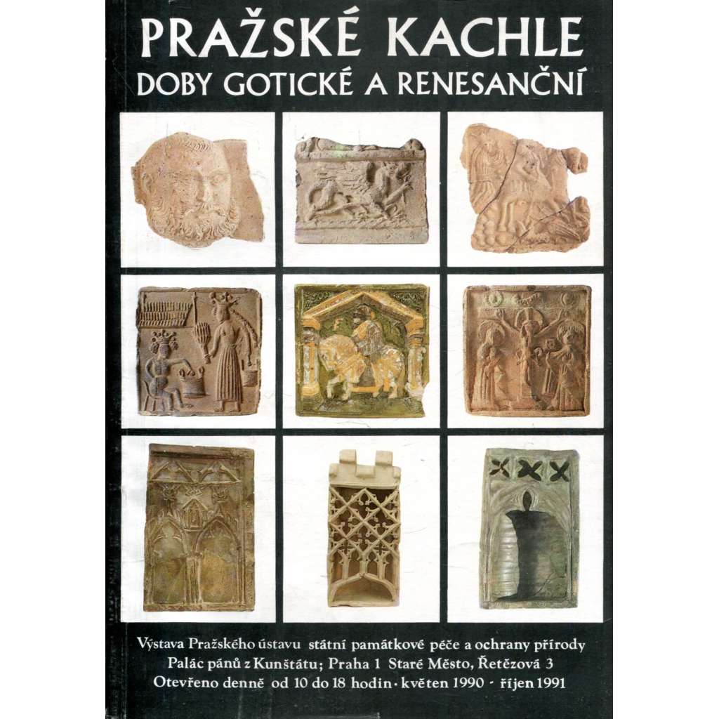 Pražské kachle doby gotické a renesanční