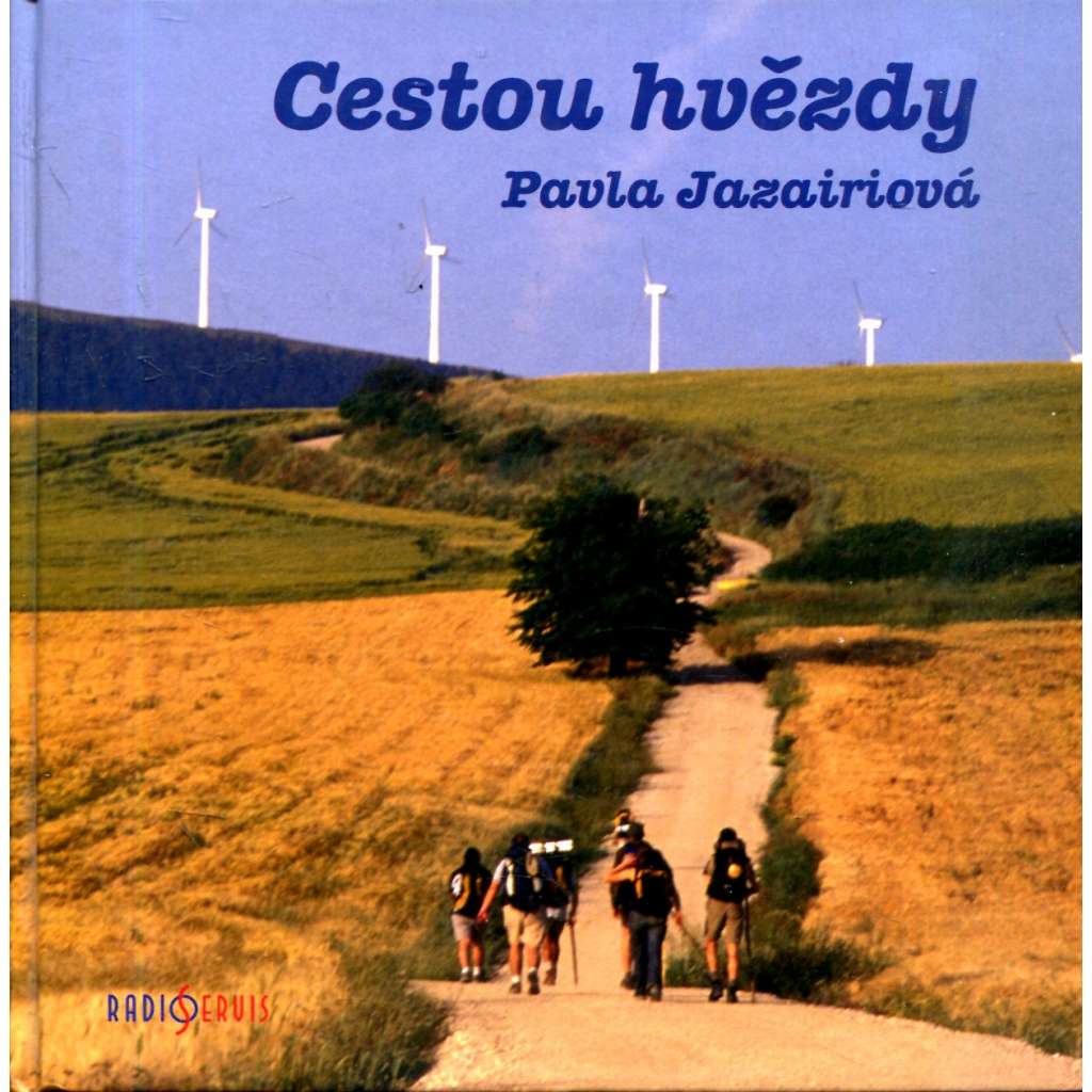 Cestou hvězdy (pěší pouť do španělského Santiaga de Compostela)