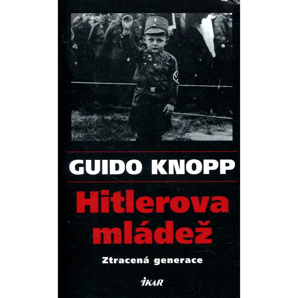 Hitlerova mládež: ztracená generace Hitlerova mládež: ztracená generace
