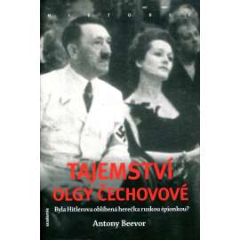 Tajemství Olgy Čechovové - Byla Hitlerova oblíbená herečka ruskou špionkou (edice Historie - Academia)