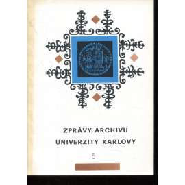 Zprávy archivu Univerzity Karlovy 5