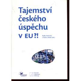 Tajemství českého úspěchu v EU?!