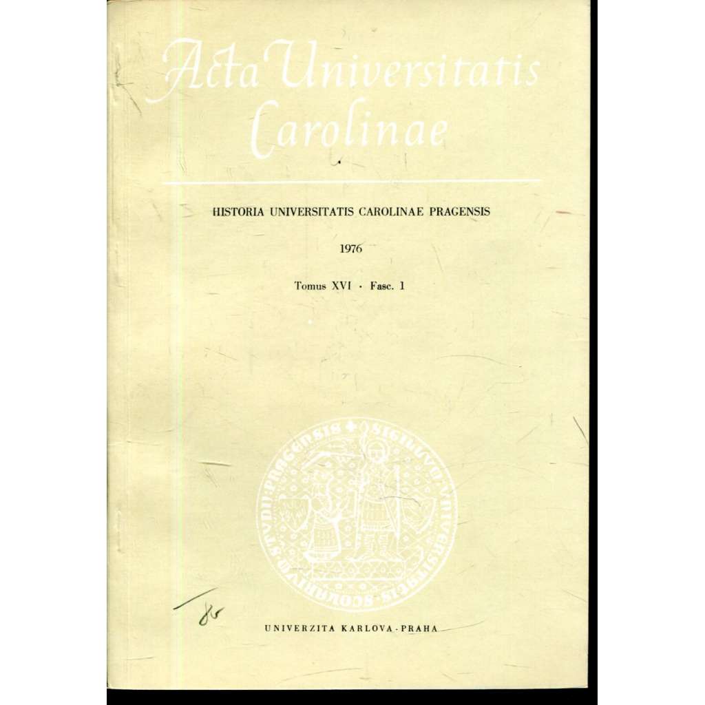 Historia Universitatis Carolinae Pragensis, XVI/1, 1976