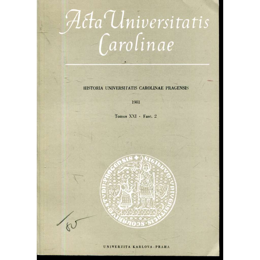 Historia Universitatis Carolinae Pragensis, XXI/2, 1981