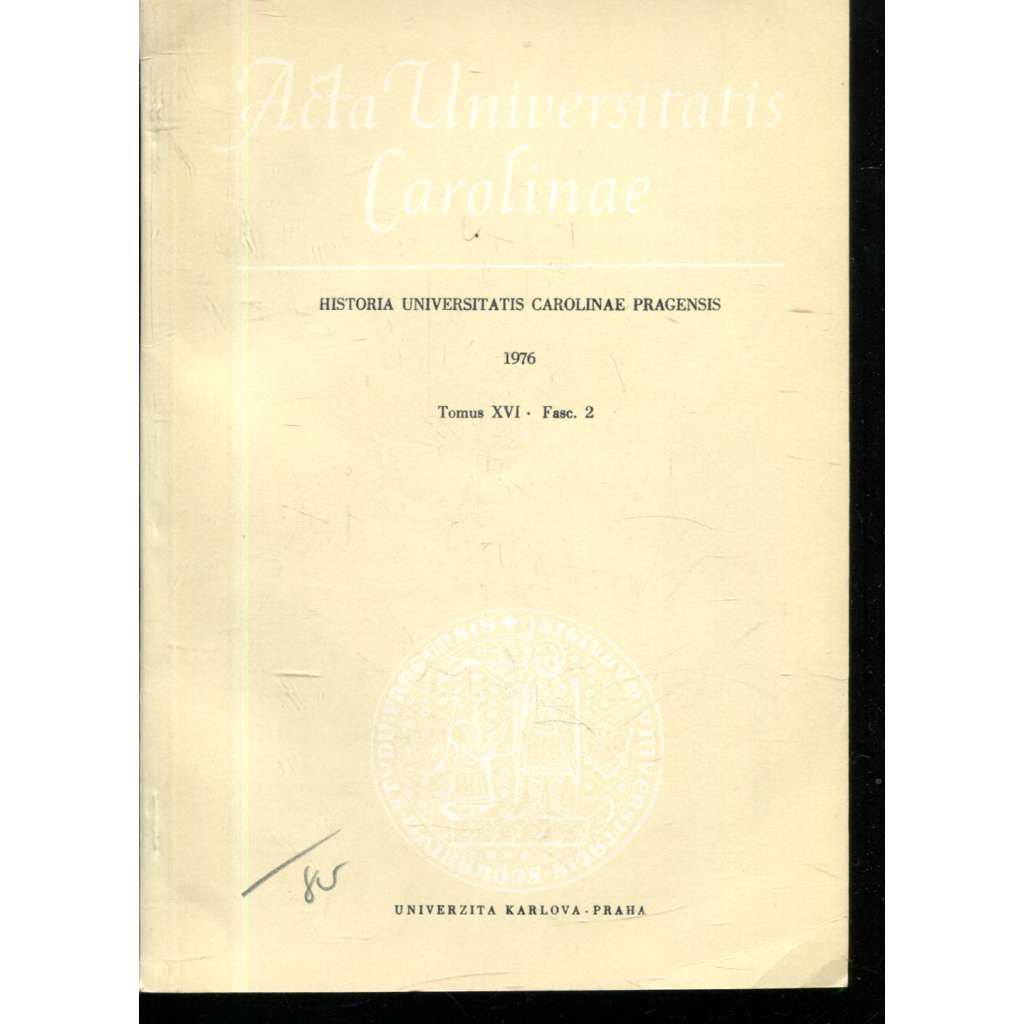 Historia Universitatis Carolinae Pragensis, XVI/2, 1976
