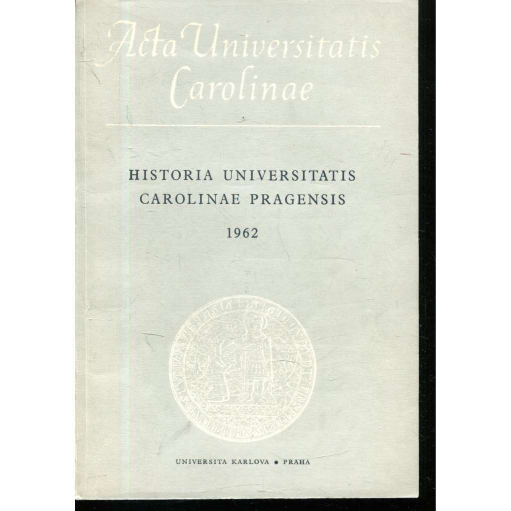 Historia Universitatis Carolinae Pragensis, III/1, 1962 - Příspěvky k dějinám University Karlovy