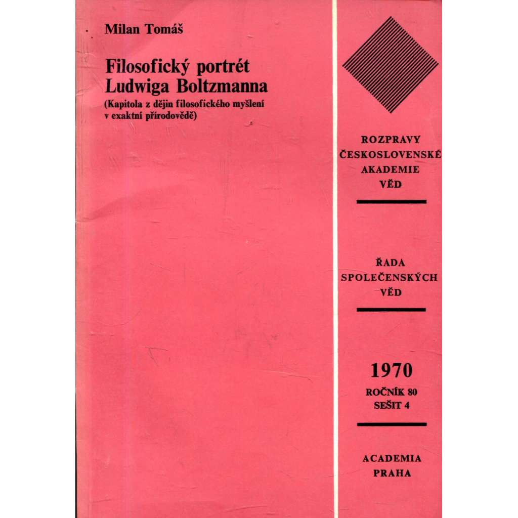 Filosofický portrét Ludwiga Boltzmanna - Kapitola z dějin filosofického myšlení v exaktní přírodovědě (Ludwit Boltzmann)