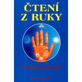 Čtení z ruky CHIROMANTIE  Úvod do spirituální, psychologické a karmické praxe čtení z ruky.